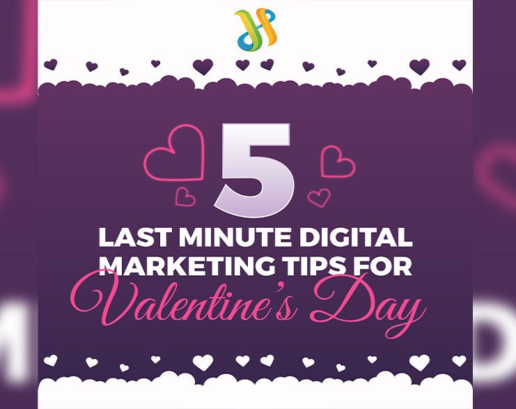 Read more about the article 5 Last Minute Digital Marketing Tips For Valentine’s Day