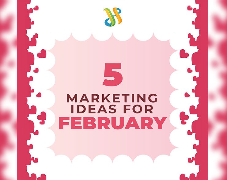 Read more about the article 5 Marketing Ideas For February