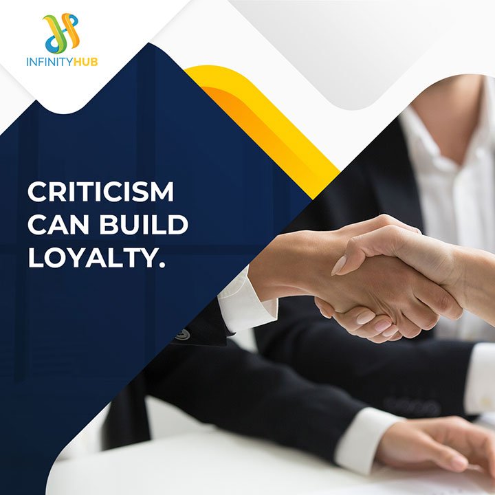Criticism Can Build Loyalty