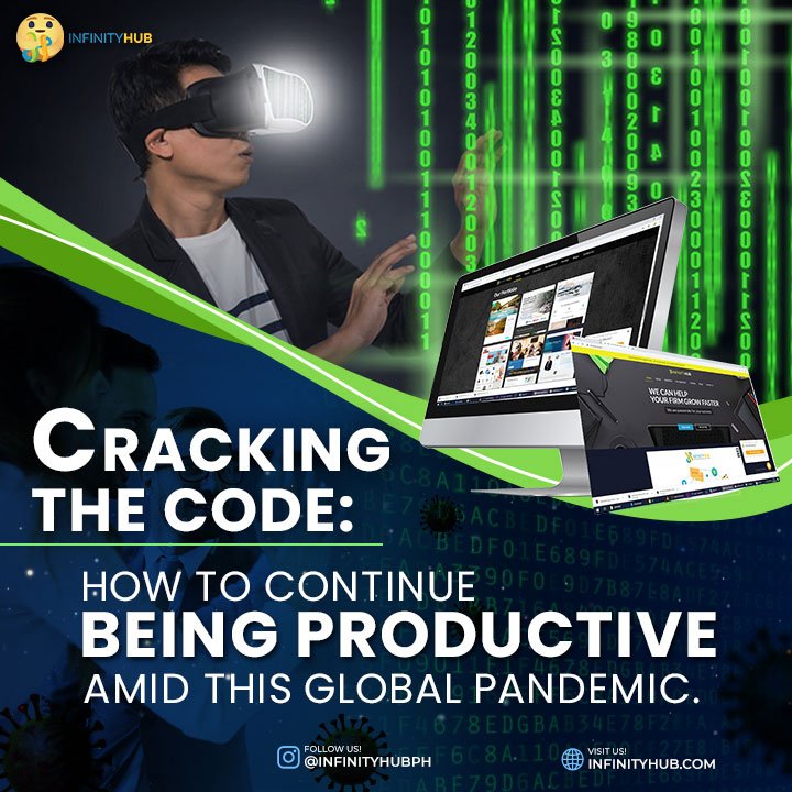 Cracking The Code: How To Continue Being Productive Amid This Global Pandemic 2 Cracking The Code: How To Continue Being Productive Amid This Global Pandemic
