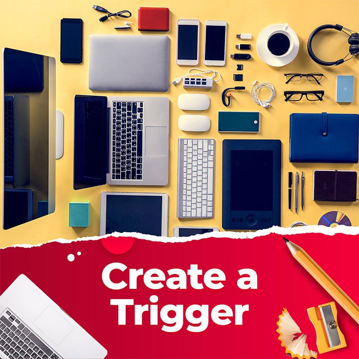 Create A Trigger