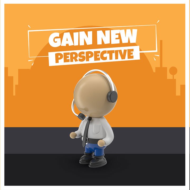 Gain New Perspective