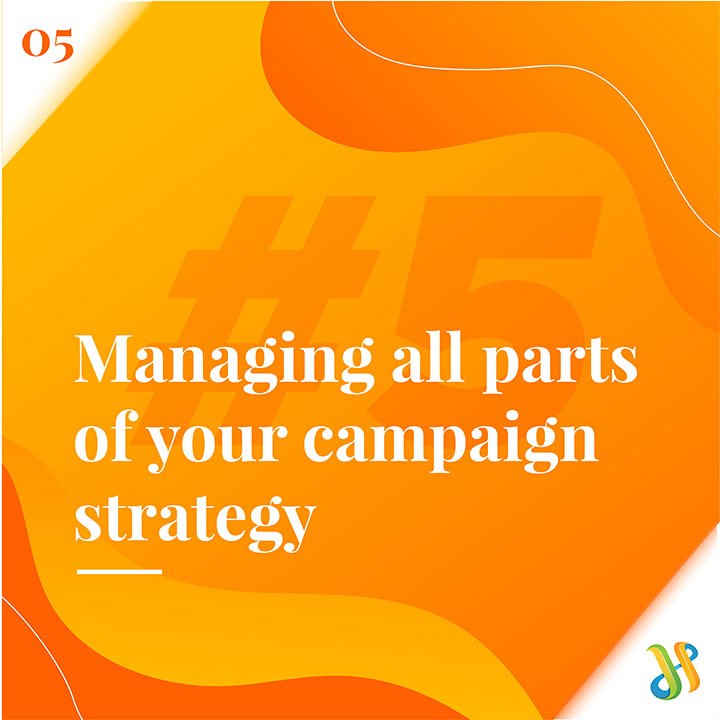 Managing Your Campaign Strategy
