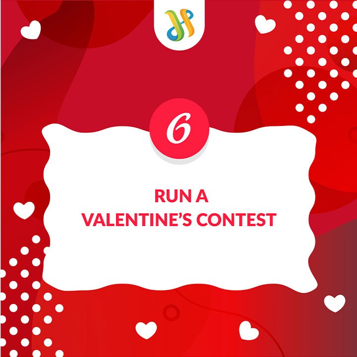 7 Valentine's Day Digital Marketing Ideas For Small Businesses 7 Run A Contests