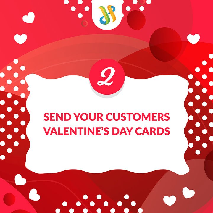 7 Valentine's Day Digital Marketing Ideas For Small Businesses 3 Send Valentines Card