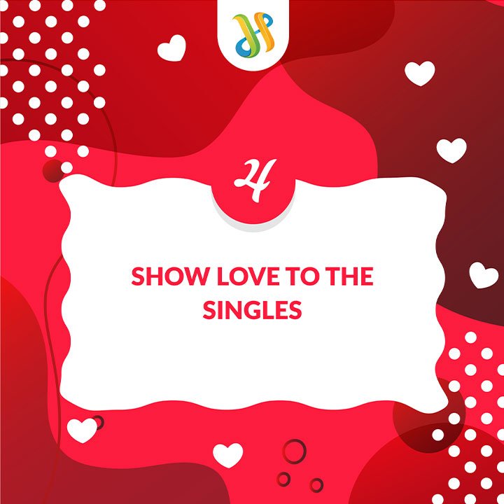 7 Valentine's Day Digital Marketing Ideas For Small Businesses 5 Show Love To The Singles