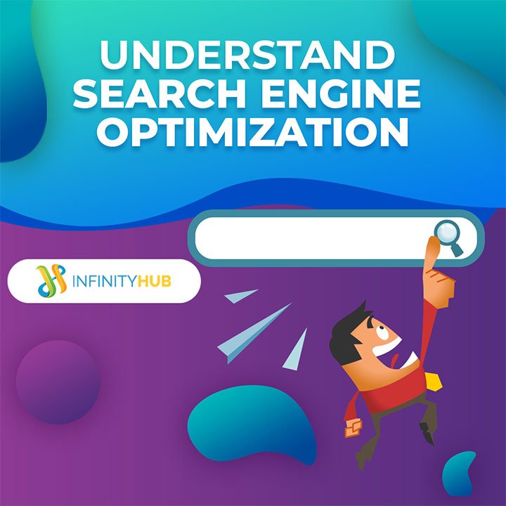 Understand Search Engine Optimization