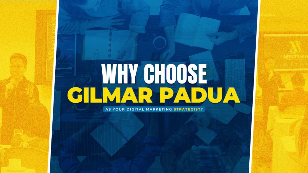 Gilmar Padua: Digital Marketing Strategist in Davao City, Philippines. 3 why choose gilmar padua