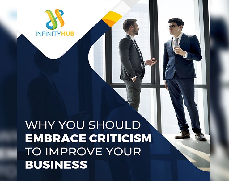 Read more about the article Why You Should Embrace Criticism To Improve Your Business